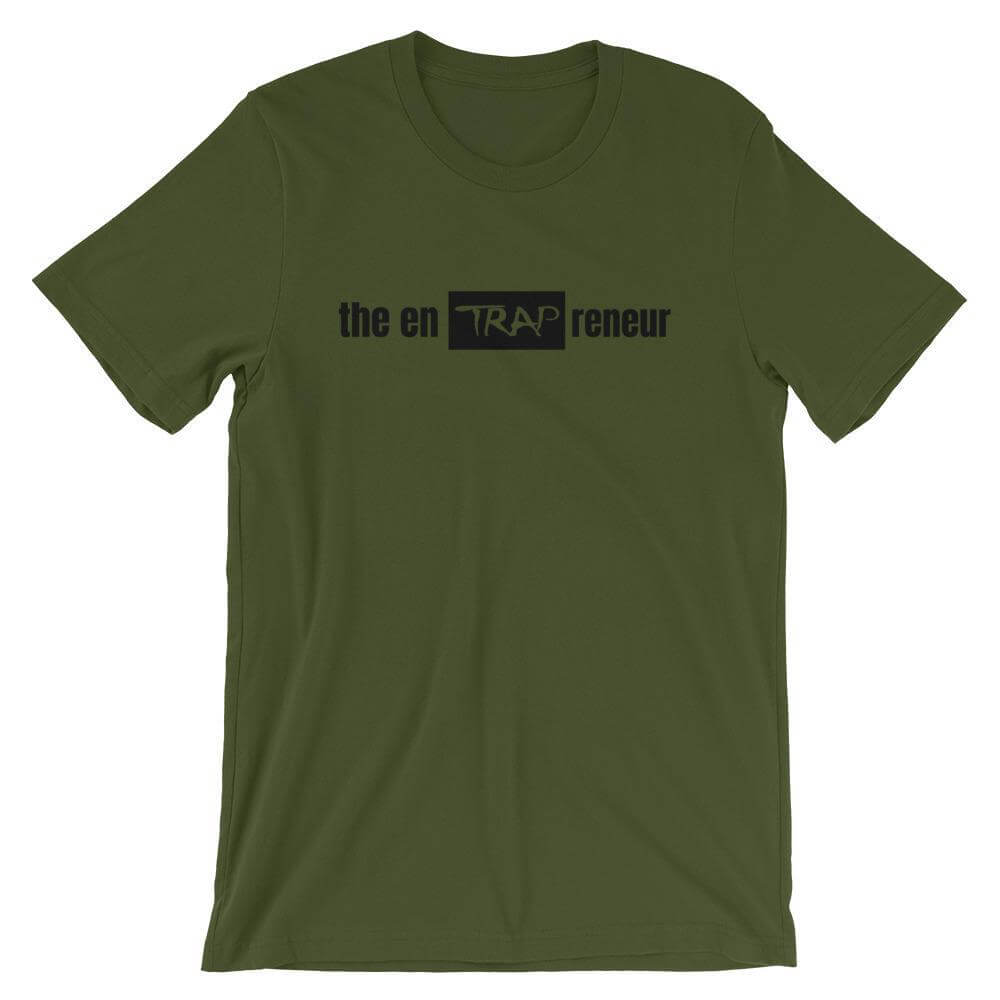 Take Risks and Progress Clothing & Apparel Olive / S the enTRAPreneur Short-Sleeve T-Shirt