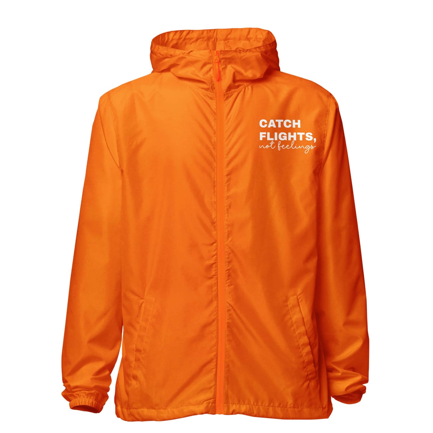 Catch Flights, Not Feelings Windbreaker