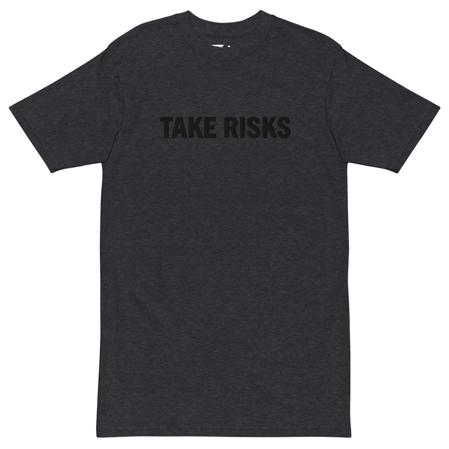 Take Risks T-Shirt