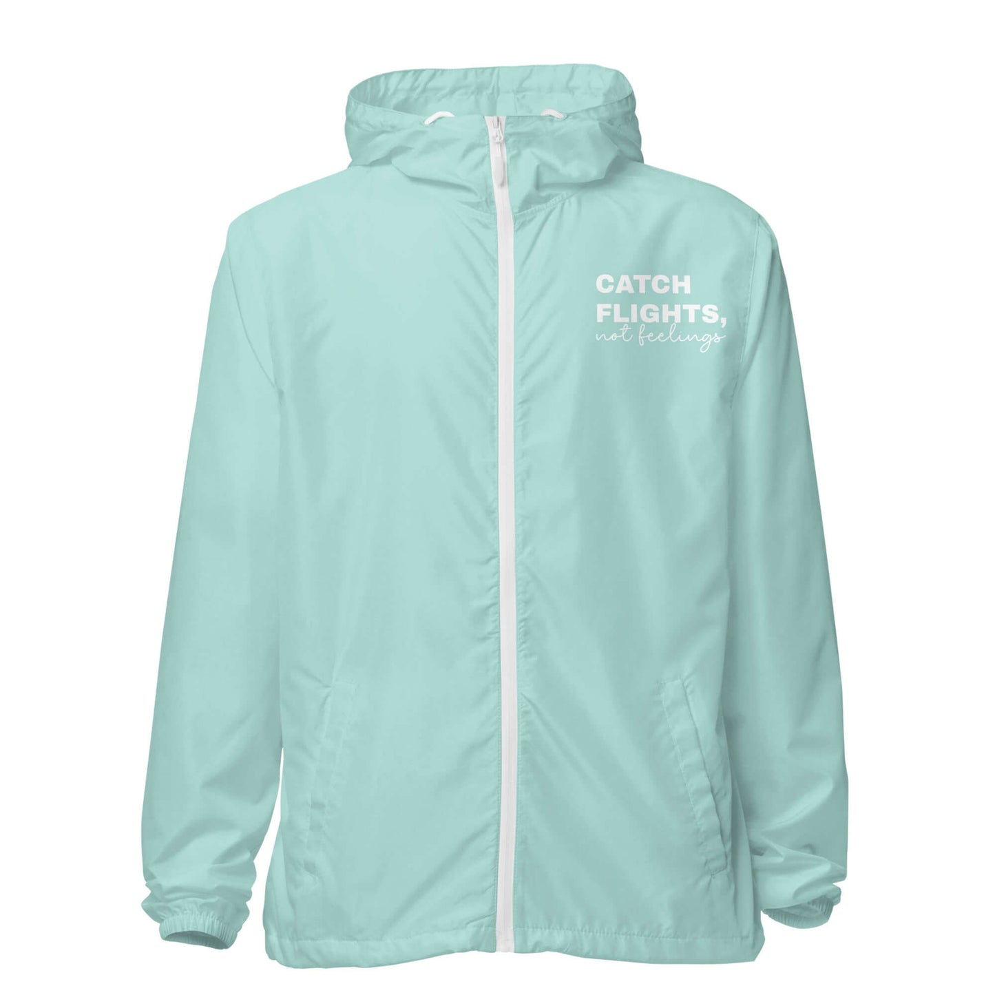 Catch Flights, Not Feelings Windbreaker