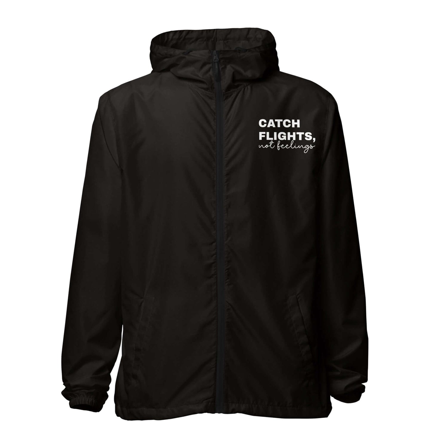 Catch Flights, Not Feelings Windbreaker