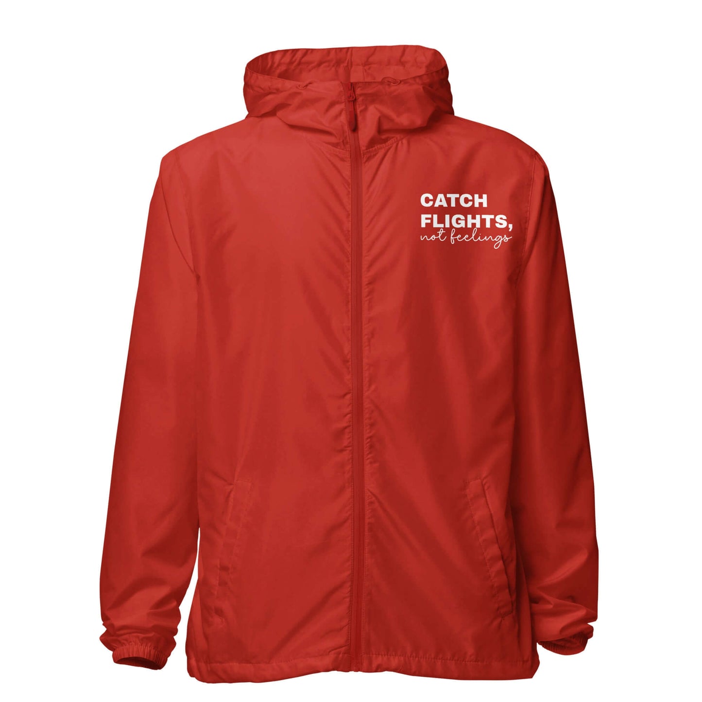 Catch Flights, Not Feelings Windbreaker